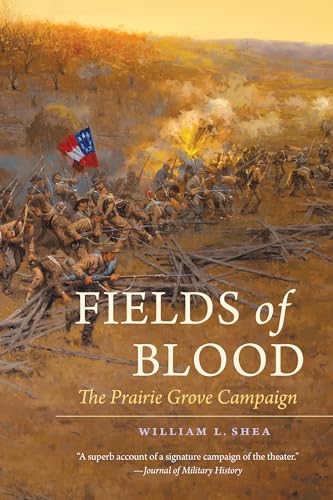 Fields of Blood: The Prairie Grove Campaign (Paperback or Softback)
Fields of Blood: The Prairie Grove Campaign (Paperback or Softback)