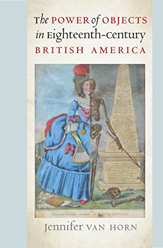 Power of Objects in 18th-c. British America -p