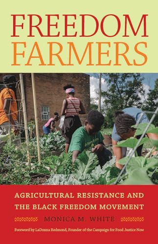 Freedom Farmers : Agricultural Resistance and the Black Freedom Movement
