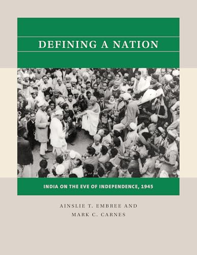 Defining a Nation: India on the Eve of Independence, 1945 (Reacting to the PastT)
Defining a Nation: India on the Eve of Independence, 1945 (Reacting to the PastT)
