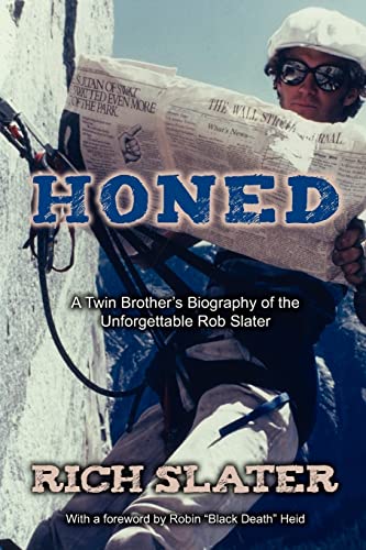 Honed : A Twin Brother's Biography of the Unforgettable Rob Slater