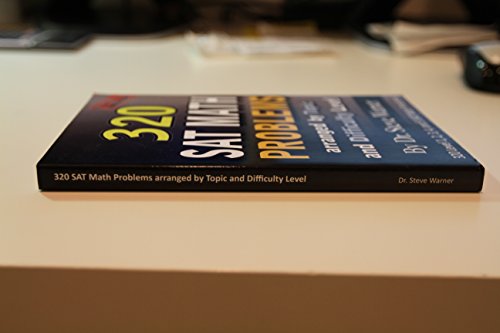320 SAT Math Problems arranged by Topic and Difficulty Level