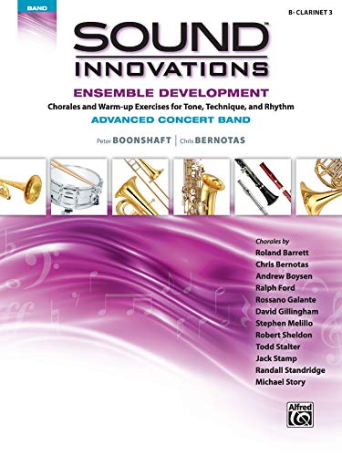 Sound Innovations for Concert Band -- Ensemble Development for Advanced Concert Band: B-flat Clarinet 3
Sound Innovations for Concert Band -- Ensemble Development for Advanced Concert Band: B-flat Clarinet 3