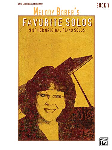 Melody Bober's Favorite Solos, Bk 1 : 9 of Her Original Piano Solos