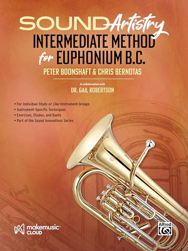 Sound Artistry Intermediate Method for Euphonium B.C. (Sound Innovations Sound Artistry)
Sound Artistry Intermediate Method for Euphonium B.C. (Sound Innovations Sound Artistry)