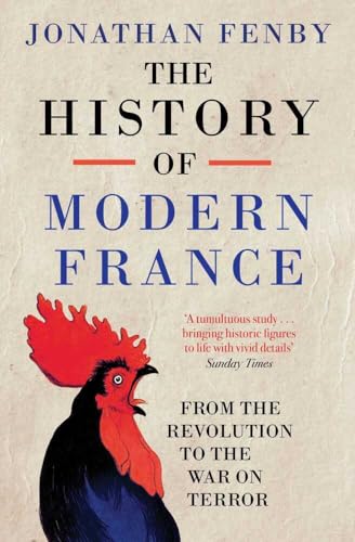 History of Modern France : From the Revolution to the War With Terror