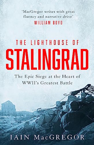 The Lighthouse of Stalingrad: The Hidden Truth at the Centre of WWII's Greatest Battle
The Lighthouse of Stalingrad: The Hidden Truth at the Centre of WWII's Greatest Battle