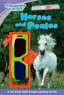 Discovery Kids 3D Readers ~ Horses & Ponies (Live, Learn, Discover)
