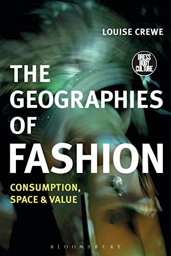 Geographies of Fashion : Consumption, Space and Value