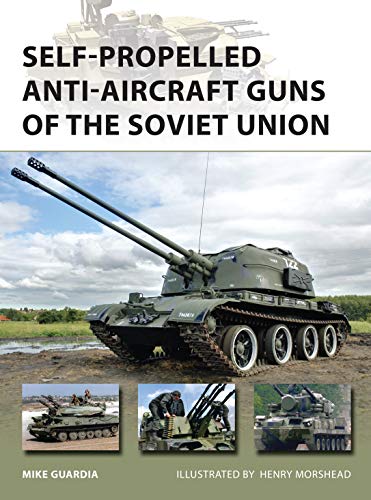 Self-Propelled Anti-Aircraft Guns of the Soviet Union: 222 (New Vanguard)