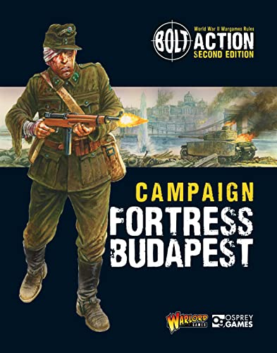 Bolt Action: Campaign: Fortress Budapest Format: Paperback