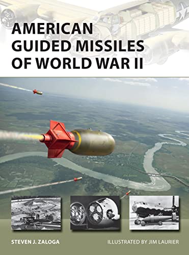 American Guided Missiles of World War II New Vanguard