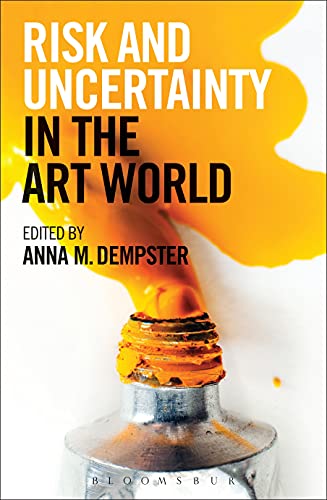 Risk and Uncertainty in the Art World Format: Hardcover