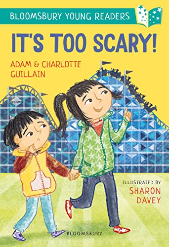 It's Too Scary! A Bloomsbury Young Reader (Bloomsbury Young Readers)