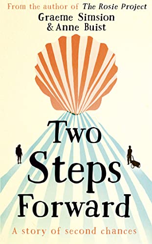 Two Steps Forward: the uplifting new novel from the author of The Rosie Project