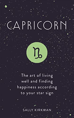 Capricorn: The Art of Living Well and Finding Happiness According to Your Star Sign
Capricorn: The Art of Living Well and Finding Happiness According to Your Star Sign