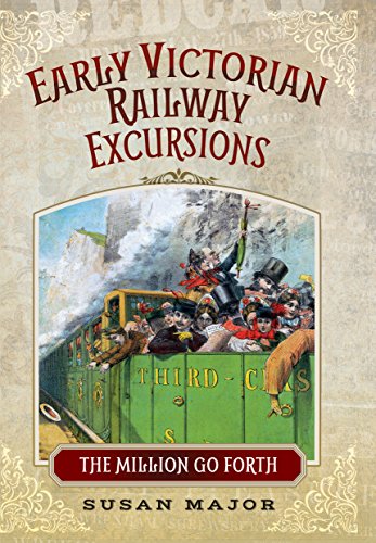 Early Victorian Railway Excursion Crowds: The Million Go Forth