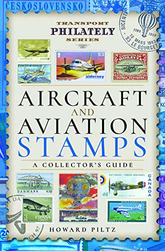 Aircraft and Aviation Stamps: A Collector's Guide (Transport Philately Series)