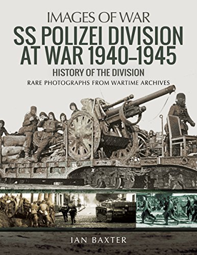 SS Polizei at War 1940-1945: A History of the Division (Images of War)
SS Polizei at War 1940-1945: A History of the Division (Images of War)