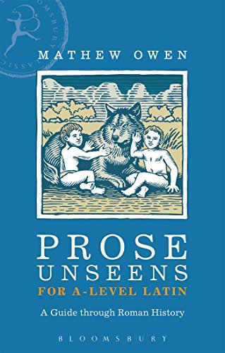 Prose Unseens for A-Level Latin : A Guide Through Roman History