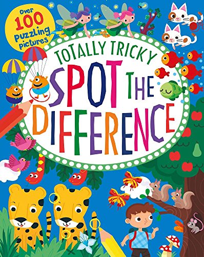 Totally Tricky Spot the Difference: Over 100 Puzzling Pictures