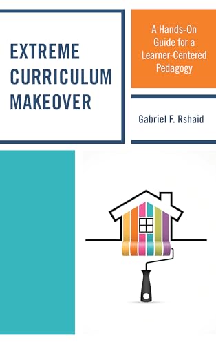 Extreme Curriculum Makeover:a Hands On Format: Hardcover