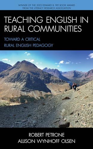 Teaching English in Rural Communities: Toward a Critical Rural English Pedagogy
Teaching English in Rural Communities: Toward a Critical Rural English Pedagogy