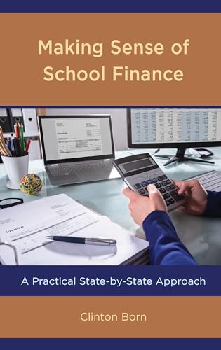 Making Sense of School Finance: A Practical State-by-State Approach