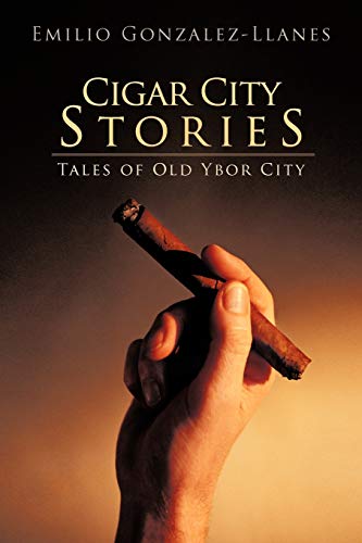 Cigar City Stories: Tales of Old Ybor City (Paperback or Softback)