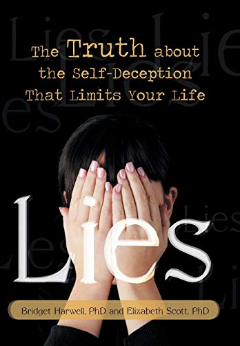 Lies: The Truth About the Self-deception That Limits Your Life