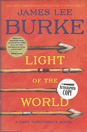 Light of the World: A Dave Robicheaux Novel [Signed First Edition]