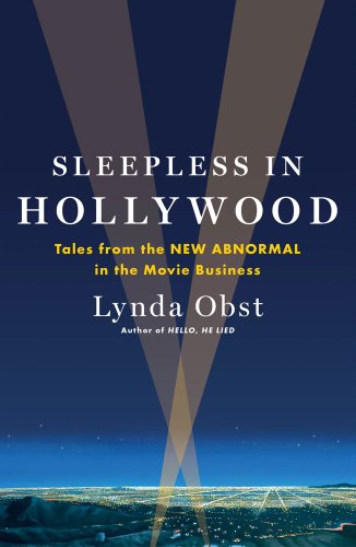 Sleepless in Hollywood: Tales from the New Abnormal in the Movie Business (Inscribed)