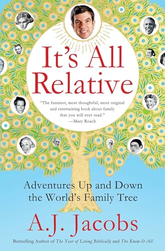 It's All Relative: Adventures Up and Down the World's Family Tree