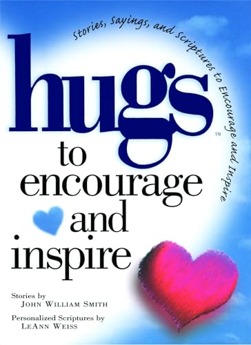 Hugs to Encourage and Inspire: Stories, Sayings, and Scriptures to Encourage and (Hugs Series)
Hugs to Encourage and Inspire: Stories, Sayings, and Scriptures to Encourage and (Hugs Series)