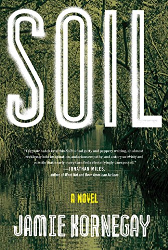 Soil: A Novel [Signed First Edition]