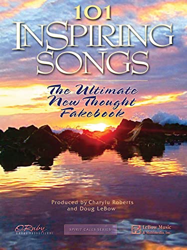 101 Inspiring Songs: The Ultimate New Thought Fakebook (Spirit Calls)