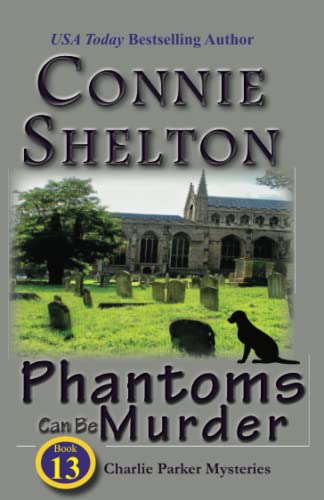 Phantoms Can Be Murder: Charlie Parker Mystery #13: The Charlie Parker Mystery Series (Charlie Pa...