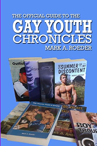 The Official Guide To The Gay Youth Chronicles