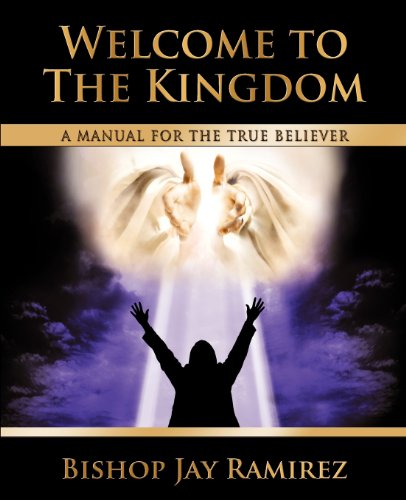 Welcome to the Kingdom: A Manual for the True Believer