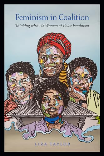 Feminism in Coalition : Thinking With Us Women of Color Feminism