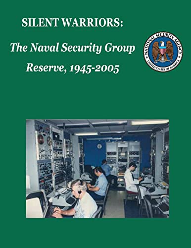 Silent Warriors : The Naval Security Group Reserve, 1945-2005