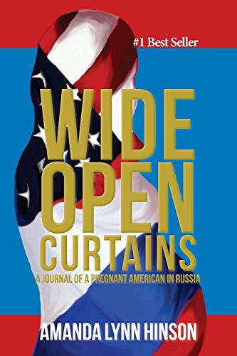 Wide Open Curtains: A Journal of a Pregnant American in Russia