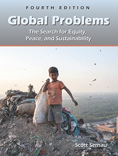 Global Problems: The Search for Equity, Peace, and Sustainability, Fourth Edition
Global Problems: The Search for Equity, Peace, and Sustainability, Fourth Edition