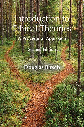 Introduction to Ethical Theories: A Procedural Approach, Second Edition
Introduction to Ethical Theories: A Procedural Approach, Second Edition