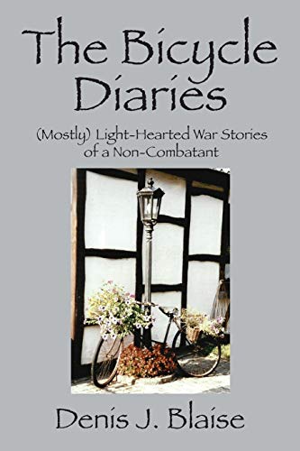 The Bicycle Diaries: (Mostly) Light-Hearted War Stories of a Non-Combatant (Paperback or Softback)
The Bicycle Diaries: (Mostly) Light-Hearted War Stories of a Non-Combatant (Paperback or Softback)