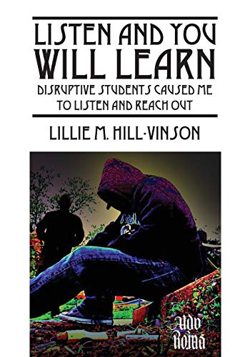 Listen and You Will Learn: Disruptive students caused me to listen and reach out
Listen and You Will Learn: Disruptive students caused me to listen and reach out