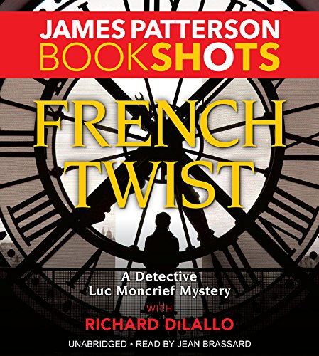 French Twist: A Detective Luc Moncrief Mystery (BookShots)