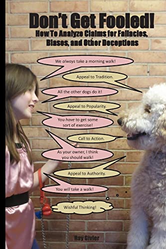 Don't Get Fooled!: How to Analyze Claims for Fallacies, Biases, and Other Deceptions
