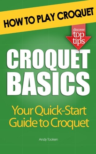 Croquet Basics: How to Play Croquet