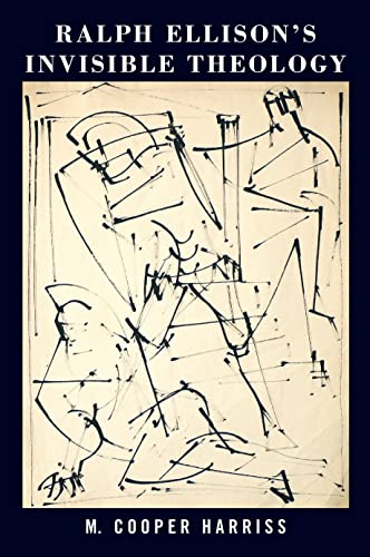 Ralph Ellison's Invisible Theology (North American Religions)
